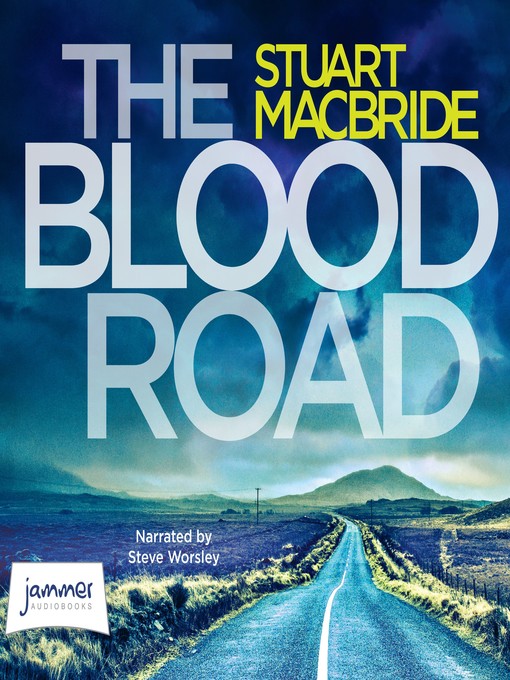 Title details for The Blood Road by Stuart MacBride - Available